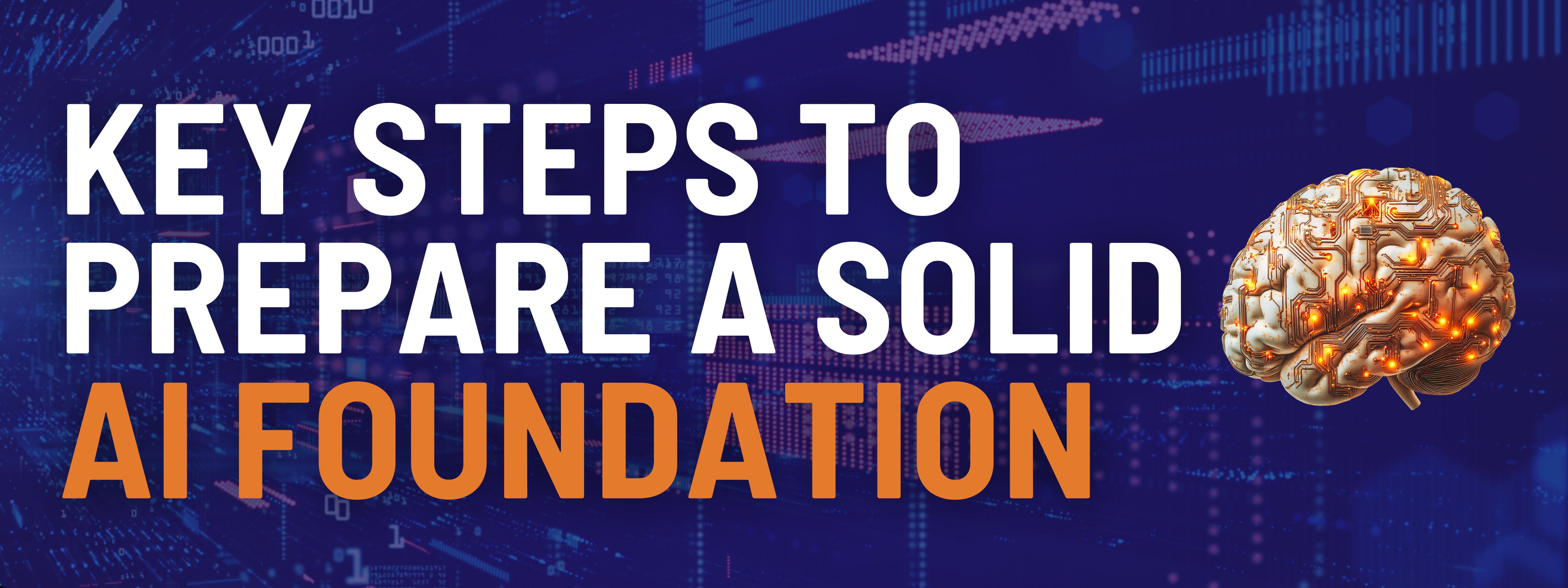 The image says "Key steps to prepare a solid AI foundation" with a glowing brain on the right of the image.