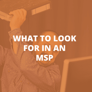 Look in for an MSP