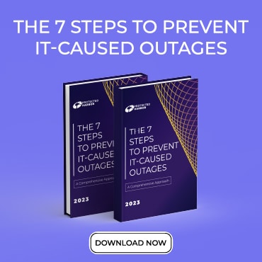 The 7 Steps to prevent it caused outages